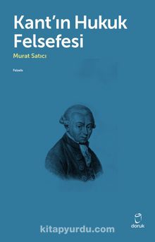 Kant’ın Hukuk Felsefesi - Murat Satıcı