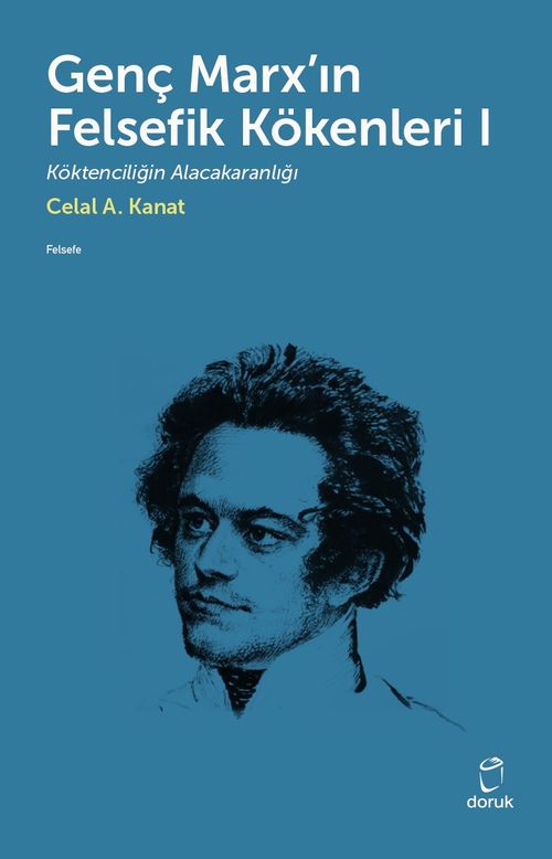 Genç Marx'ın Felsefik Kökenleri 1 & Köktenciliğin Alacakaranlığı