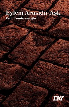 Eylem Arasıdır Aşk