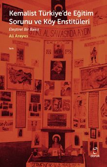 Kemalist Türkiye'de Eğitim Sorunu & Eleştirel Bir Bakış