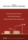 Uluslararası İnşaat S&ouml;zleşmelerinde Beklenmeyen Hal Kavramı (İstanbul Uluslararası İnşaat Hukuku Konferansları-IV)