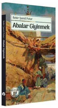 Abalar Giyinmek - Bekir Şamil Potur