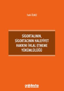 Sigortalının, Sigortacının Halefiyet Hakkını İhlal Etmeme Yükümlülüğü