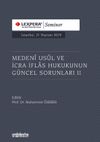 Medeni Usul ve İcra İflas Hukukunun G&uuml;ncel Sorunları II
