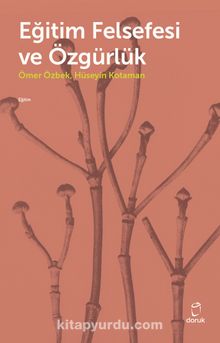 Eğitim Felsefesi ve Özgürlük - Ömer Özbek