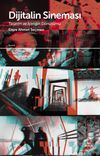 Dijitalin Sineması & Tasarım ve İ&ccedil;eriğin D&ouml;n&uuml;ş&uuml;m&uuml;