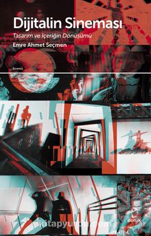 Dijitalin Sineması & Tasarım ve İçeriğin Dönüşümü - Emre Ahmet Seçmen