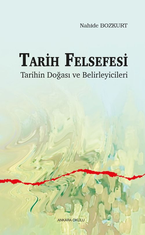 Tarih Felsefesi Tarihin Doğası ve Belirleyicileri