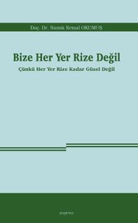 Bize Her Yer Rize Değil & Çünkü Her Yer Rize Kadar Güzel Değil