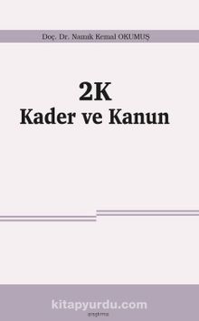 2K Kader ve Kanun - Namık Kemal Okumuş