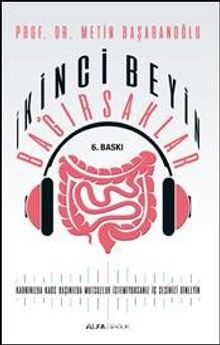 İkinci Beyin  Bağırsaklar - Prof. Dr. Metin Başaranoğlu