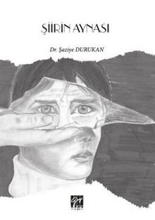 Şiirin Aynası - Dr. Şaziye Durukan