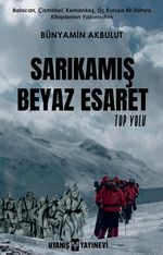 Sarıkamış Beyaz Esaret 