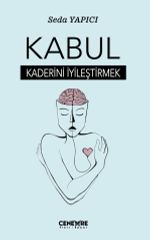 Kabul & Kaderini İyileştirmek