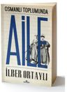 Osmanlı Toplumunda Aile