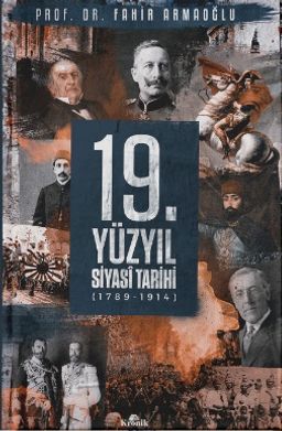 19. Yüzyıl Siyasi Tarihi, 1789-1914 (Ciltli)