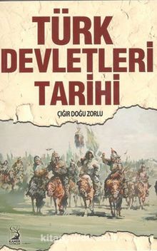 Türk Devletleri Tarihi - Çığır Doğu Zorlu