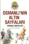 Osmanlı'nın Altın Sayfaları & Osmanlı Hikayeleri