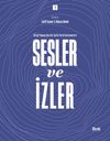 Sesler ve İzler 1 - Dergi Yayıncıları ile S&ouml;zl&uuml; Tarih G&ouml;r&uuml;şmeleri