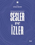 Sesler ve İzler 1 - Dergi Yayıncıları ile Sözlü Tarih Görüşmeleri
