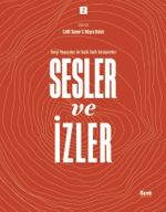 Sesler ve İzler 2 - Dergi Yayıncıları ile Sözlü Tarih Görüşmeleri