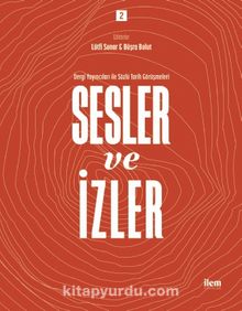 Sesler ve İzler 2 - Dergi Yayıncıları ile Sözlü Tarih Görüşmeleri - Lütfi Sunar