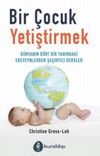 Bir &Ccedil;ocuk Yetiştirmek