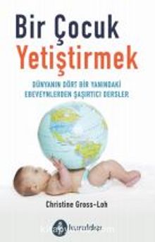 Bir Çocuk Yetişmek - Christine Gross-Loh