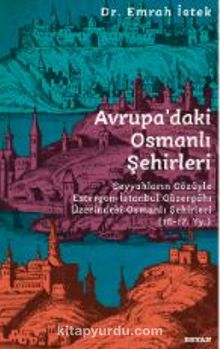 Avrupa’daki Osmanlı Şehirleri - Emrah İstek