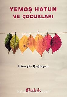 Yemoş Hatun ve Çocukları - Hüseyin Çağlayan