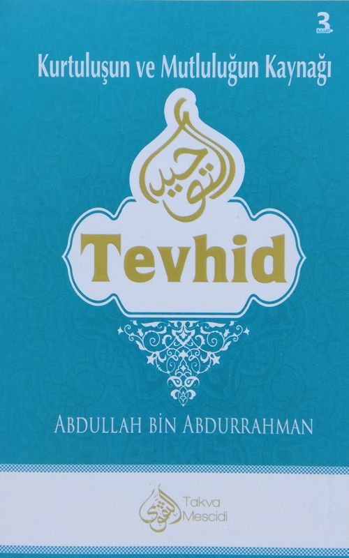 Kurtuluşun ve Mutluluğun Kaynağı Tevhid