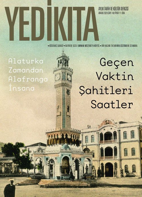 Yedikıta Aylık Tarih İlim ve Kültür Dergisi Sayı:148 Aralık 2020