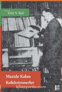 Mazide Kalan Koleksiyonerler - Rıfat N. Bali