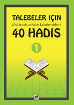 Talebeler İçin (Açıklamalı ve Kolay Ezberlenebilen) 40 Hadis 1 