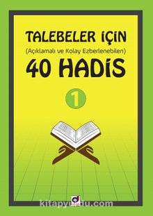 Talebeler İçin (Açıklamalı ve Kolay Ezberlenebilen) 40 Hadis 1 - Kolektif