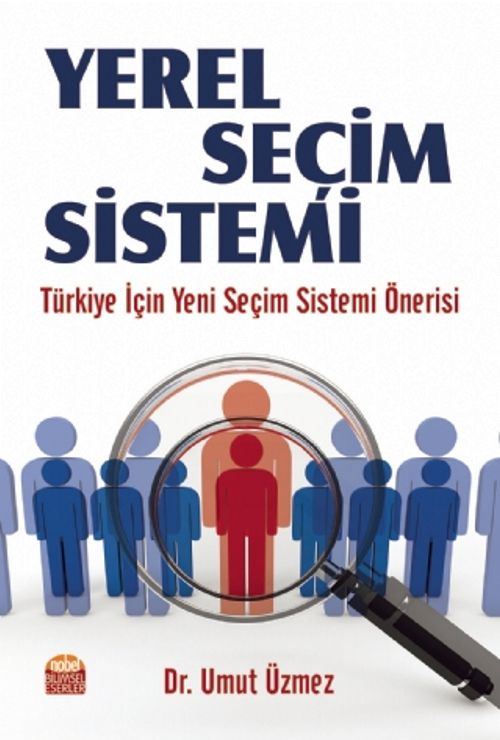 Yerel Seçim Sistemi & Türkiye İçin Yeni Seçim Sistemi Önerisi