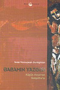 Babamın Yazgısı & Küçük Asya'nın Golgotha'sı