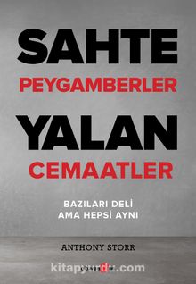 Sahte Peygamberler Yalan Cemaatler - Anthony Storr