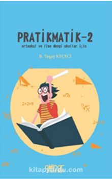 Pratikmatik 2 / Ortaokul ve Lise Dengi Okullar İçin - Tugay Keçeci