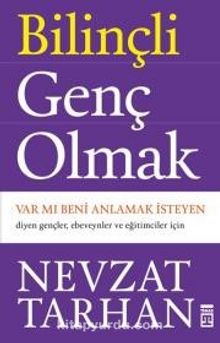 Bilinçli Genç Olmak / Var mı Beni Anlamak İsteyen - Prof. Dr. Nevzat Tarhan