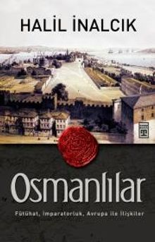 Osmanlılar & Fütühat, İmparatorluk, Avrupa ile İlişkiler