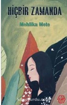 Hiçbir Zamanda - Mehlika Mete