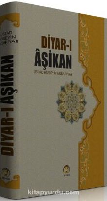 Diyar-ı Aşikan (Sahife-i Seccadiye Şerhi) - Üstat Hüseyin Ensariyan