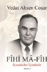 Fihi Ma-Fih - İçindekiler İçindedir