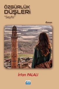 Özgürlük Düşleri “Seyfo”