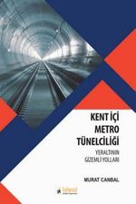 Kent İçi Metro Tünelciliği / Yeraltının Gizemli Yolları