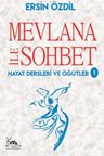 Mevlana İle Sohbet &amp; Hayat Dersleri ve Öğütler
