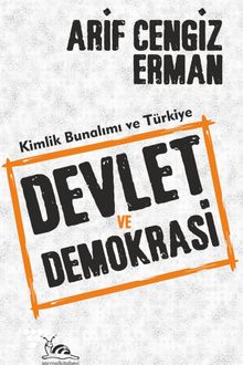 Devlet ve Demokrasi - Arif Cengiz Erman