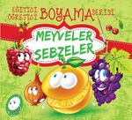 Eğitici Öğretici Boyama Meyveler Sebzeler
