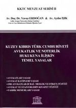 Kuzey Kıbrıs Türk Cumhuriyeti Avukatlık ve Noterlik Hukukuna İlişkin Temel Yasalar